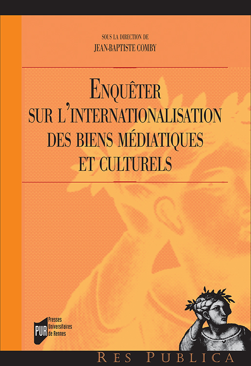 Couverture de l'ouvrage Enquêter sur l'internationalisation des biens médiatiques et culturels