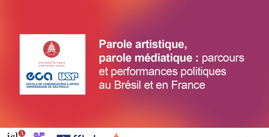 Appel à communication : Parole artistique, parole médiatique : parcours et performances politiques au Brésil et en France