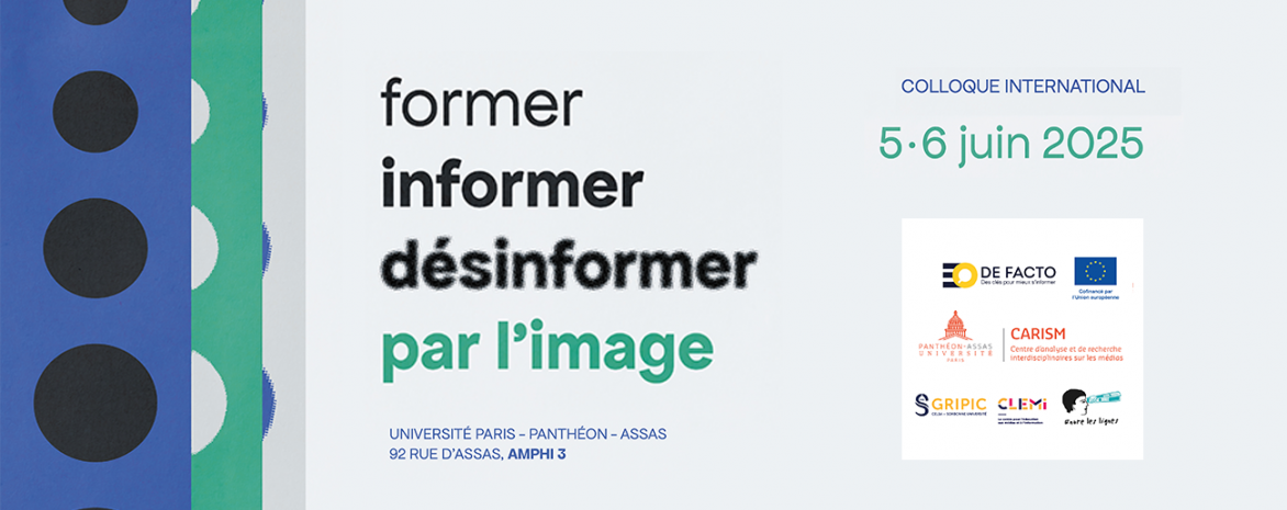 Colloque international, De Facto : former, informer, désinformer par l'image Colloque international, De Facto : former, informer, désinformer par l'image