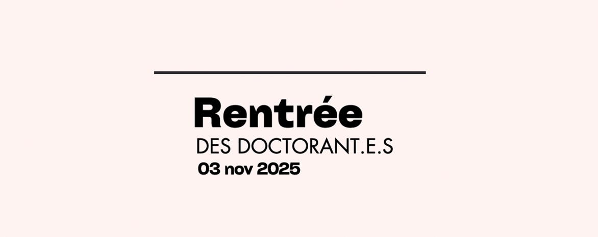 Rentrée des doctorant.es Rentrée des doctorant.es