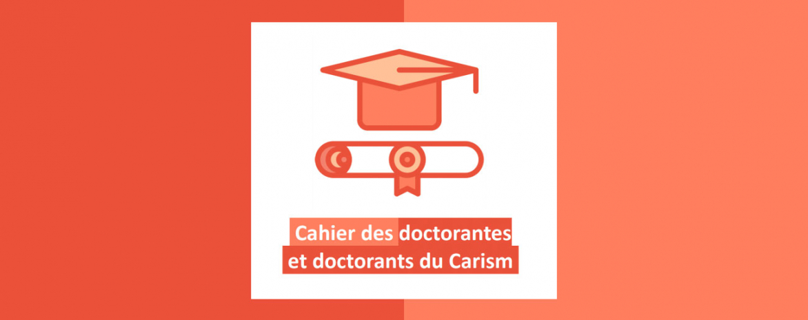 Cahier des doctorantes et doctorants du Carism