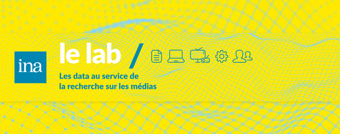 Séminaire INA le lab : Analyser les débats et controverses médiatiques, méthodes, données, outils Séminaire INA le lab : Analyser les débats et controverses médiatiques, méthodes, données, outils