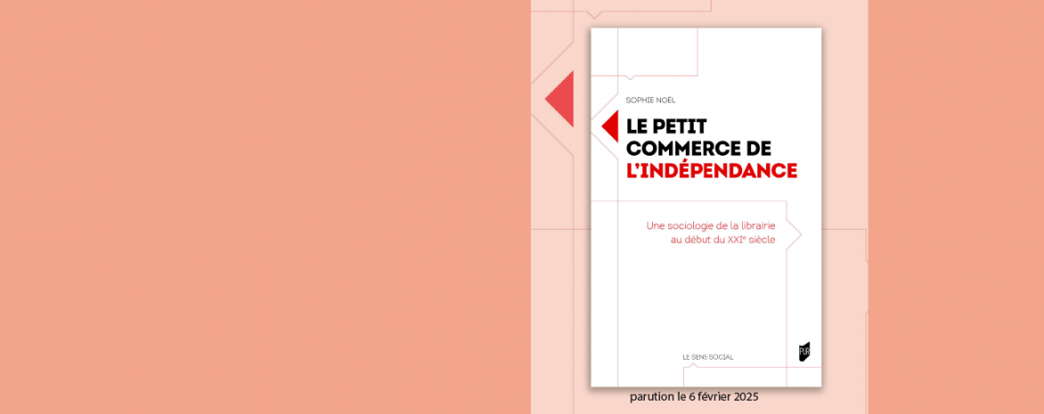 Visuel d'illustration - Couverture de l'ouvrage Le petit commerce de l'indépendance. Une sociologie de la librairie au début du XXIe siècle