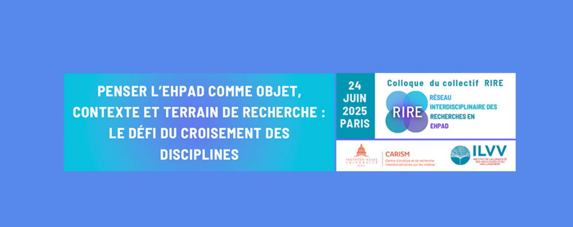 Appel à communications : Penser l'EHPAD comme objet, contexte et terrain de recherche : le défi du croisement des disciplines 