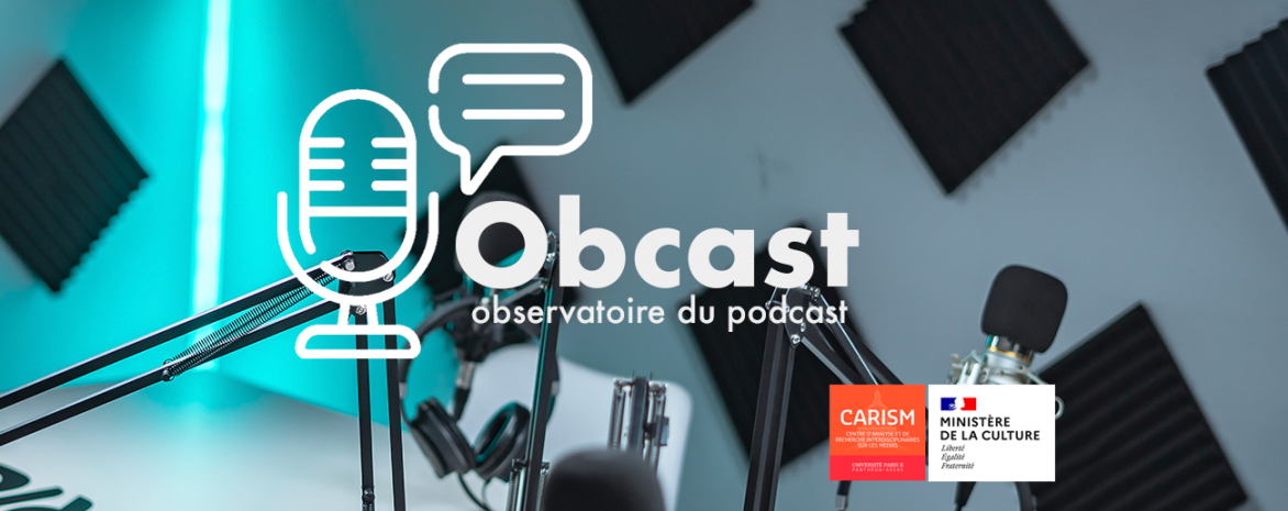 Obcast, l'observatoire du podcast