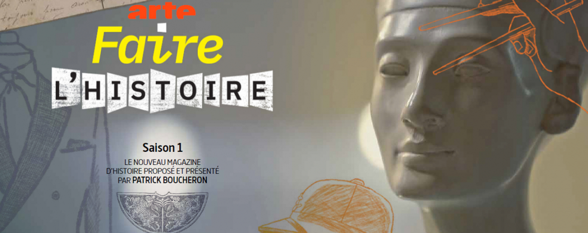 Visuel de l'émission Faire l'histoire, ArteTV Visuel de l'émission Faire l'histoire, ArteTV